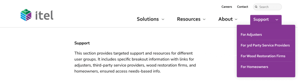 Support: This section provides targeted support and resources for different user groups. It includes specific breakout information with links for adjusters, third-party service providers, wood restoration firms, and homeowners, ensured access needs-based info.